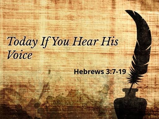 Hearing and Obeying God’s Voice: Lessons from Hebrews 3:7-19