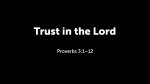 Trust in the Lord( Psalm 3:1-12)