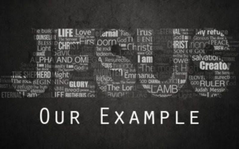 Christ Is Our Example And Our Life